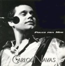 Carlos Navas: Pouco pra Mim