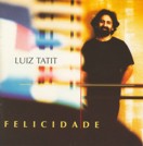 Luiz Tatit: Felicidade